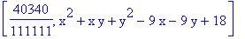 [40340/111111, x^2+x*y+y^2-9*x-9*y+18]